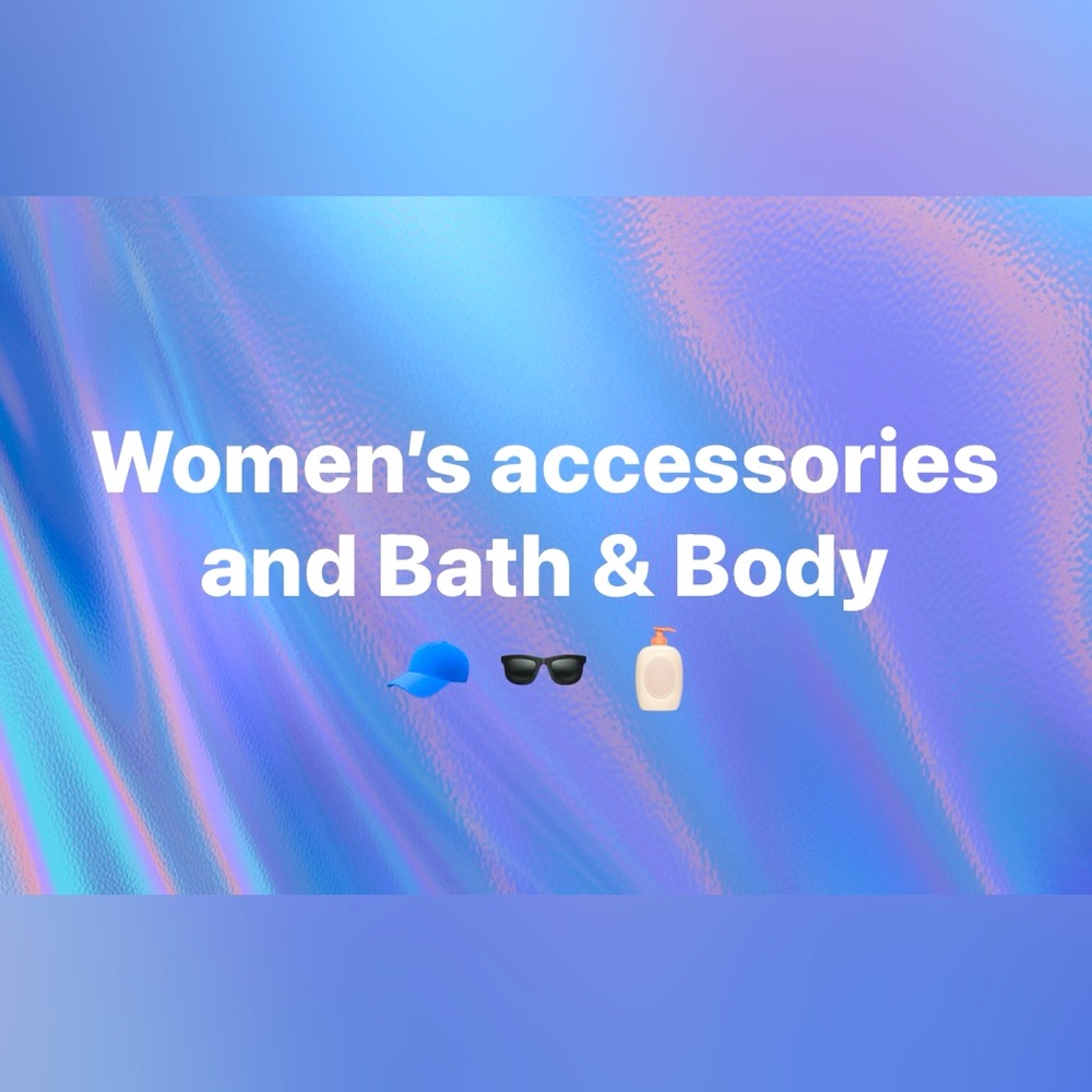 Women’s Hats, earrings, watch, belts, necklaces, bath & body works, scarves